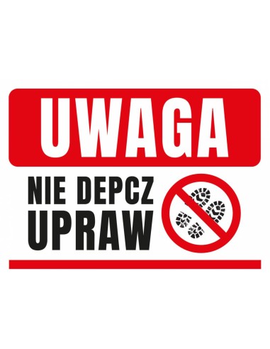 TABLICA OSTRZEGAWCZA - "NIE DZEPCZ UPRAW" - XXL