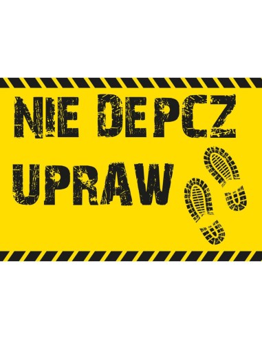 TABLICA OSTRZEGAWCZA - "NIE DZEPCZ UPRAW" - XXL