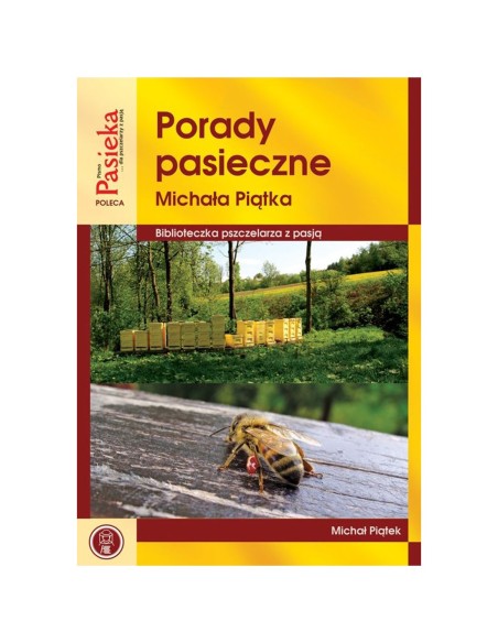 KSIĄŻKA - "PORADY PASIECZNE" ~ M. PIĄTEK