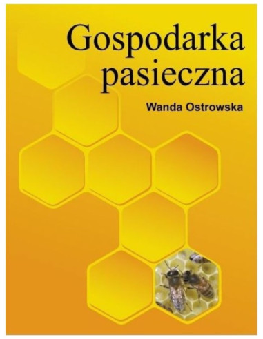 Książka – „Gospodarka Pasieczna” – Wanda Ostrowska