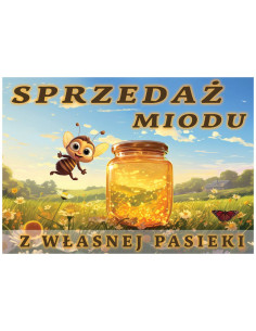 TABLICA Z NAPISEM - "SPRZEDAŻ MIODU Z WŁASNEJ PASIEKI" - XL