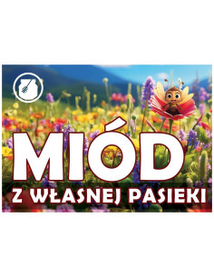 TABLICA REKLAMOWA - "MIÓD Z WŁASNEJ PASIEKI" - XL