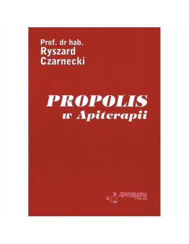 Książka „Propolis w Apiterapii” – Prof. dr hab....