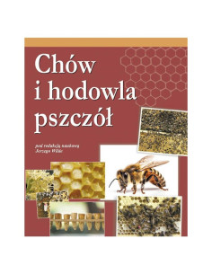 Książka – „Chów i hodowla pszczół” (praca zbiorowa pod...