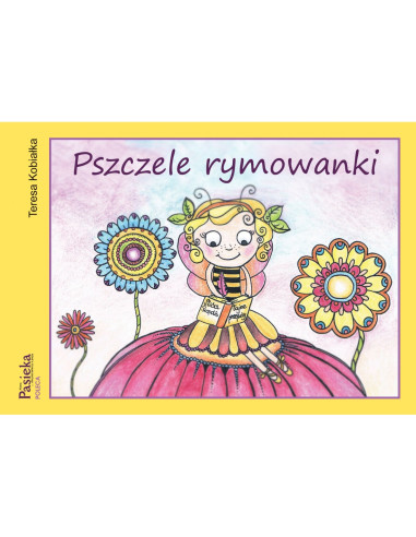 Pszczele rymowanki – Teresa Kobiałka