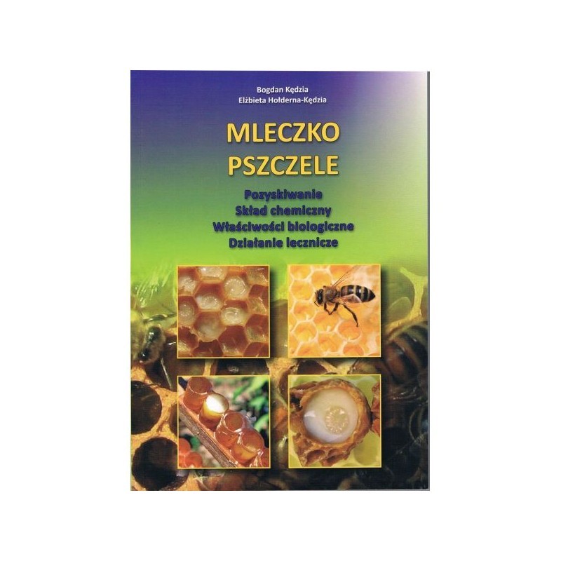 Książka „Mleczko Pszczele” – Bogdan Kędzia,...