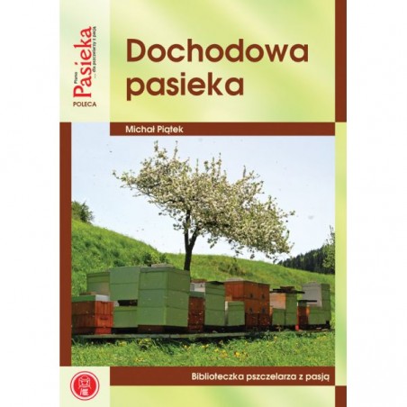 KSIĄŻKA - "DOCHODOWA PASIEKA" ~ MICHAŁ PIĄTEK