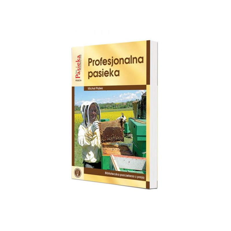 KSIĄŻKA - "PROFESJONALNA PASIEKA" ~ MICHAŁ PIĄTEK