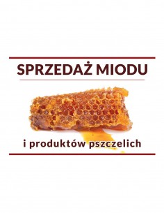 TABLICA Z NAPISEM - "SPRZEDAŻ MIÓD I PRODUKTÓW...