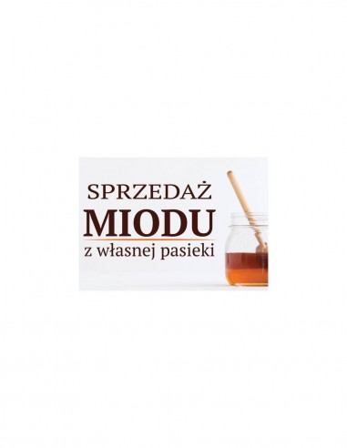 TABLICA Z NAPISEM - "SPRZEDAŻ MIODU Z WŁASNEJ...