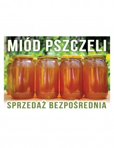 TABLICA Z NAPISEM - "MIÓD PSZCZELI, SPRZEDAŻ...